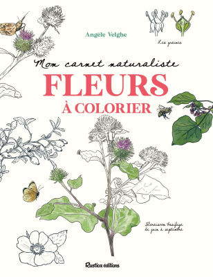 Mon carnet naturaliste à colorier - Fleurs