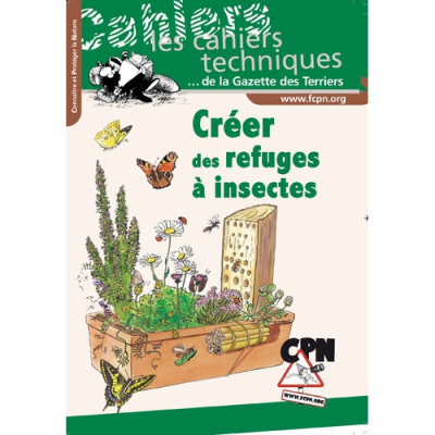 Les cahiers techniques - Créer des refuges à insectes