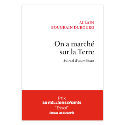 On a marché sur la Terre, journal d'un militant