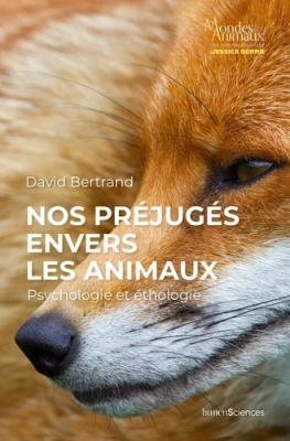 Nos préjugés envers les animaux - Psychologie et éthologie