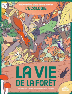 Ma première série documentaire L'Ecologie, La vie de la forêt