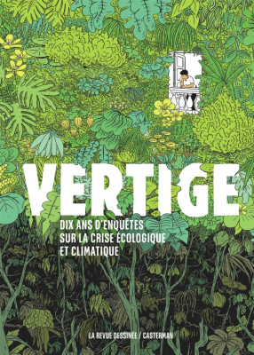 Vertige, Dix ans d'enquêtes sur la crise écologique et climatique - Edition augmentée