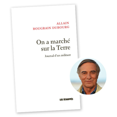 On a marché sur la Terre, journal d'un militant