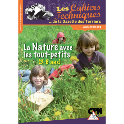 Les cahiers techniques - La nature avec les tout-petits (3-6 ans)