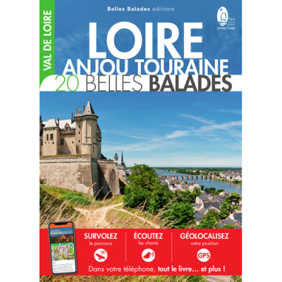 Loire Anjou Touraine, 20 belles balades