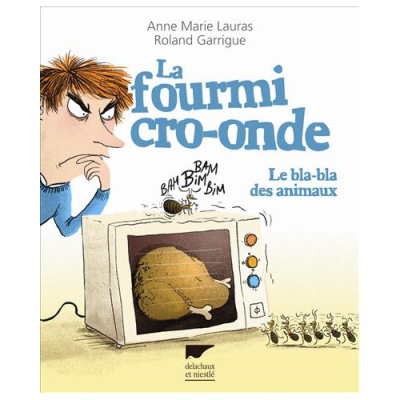 La fourmi cro-onde, le bla-bla des animaux