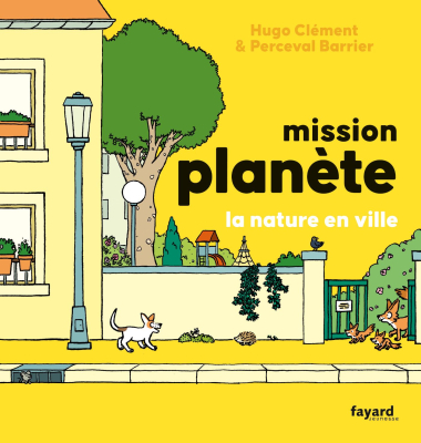 Mission planète - La nature en ville