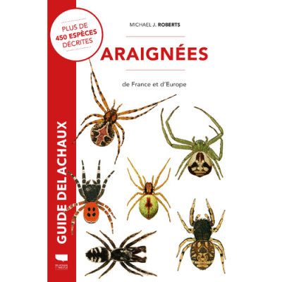 Guide des araignées de France et d'Europe - Nouvelle édition