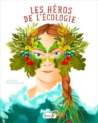 Les héros de l'écologie