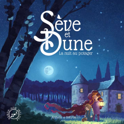 Sève et Dune - La nuit au potager