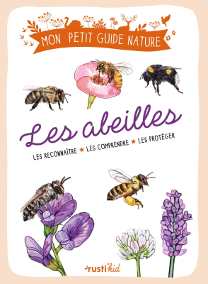 Mon petit guide nature, Les abeilles