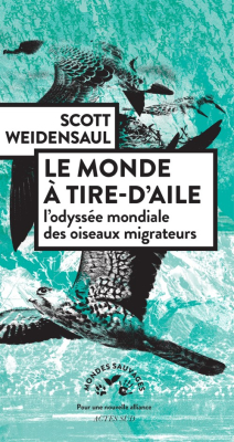 Le monde à tire-d'aile - L'odyssée mondiale des oiseaux migrateurs