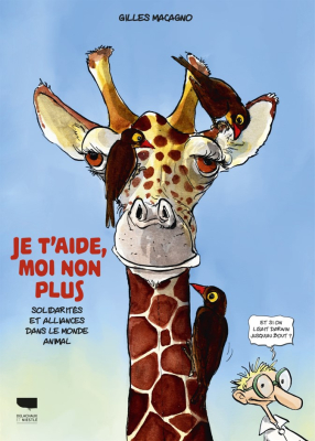 BD Je t'aide, moi non plus - Solidarités et alliances dans le monde animal