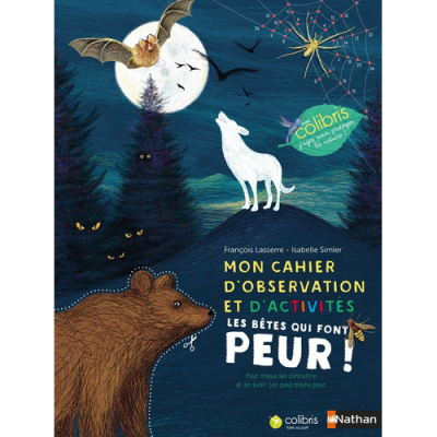 Les bêtes qui font peur ! Cahier d'activités 4/7 ans