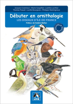 Débuter en ornithologie, les oiseaux d'Ile de France