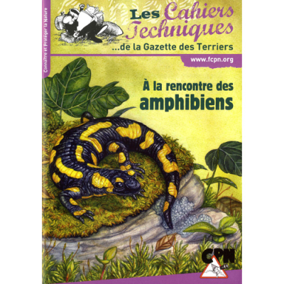 Les cahiers techniques - À la rencontre des amphibiens