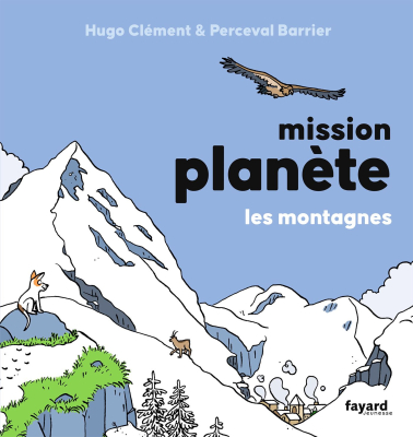 Mission planète - Les montagnes