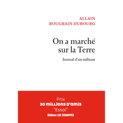 On a marché sur la Terre, journal d'un militant