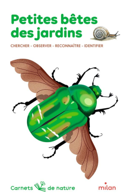 Carnet de nature Petites bêtes des jardins
