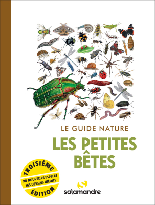 Le Guide Nature, les petites bêtes - 3e édition