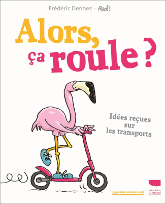 Alors, ça roule ? Idées reçues sur les transports