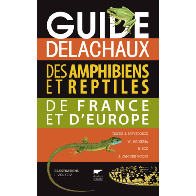 Guide Delachaux des amphibiens et reptiles de France et d'Europe