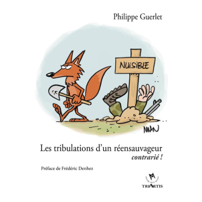 Les tribulations d'un réensauvageur contrarié !