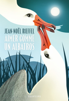 Aimer comme un albatros