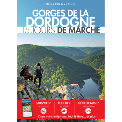 Gorges de la Dordogne, 15 jours de marche