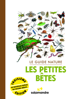 Le Guide Nature, les petites bêtes - 3e édition