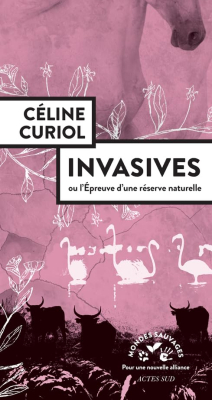 Invasives, ou l’épreuve d’une réserve naturelle