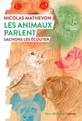 Les animaux parlent - Sachons les écouter 