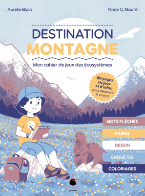 Destination montagne - Mon cahier de jeux des écosystèmes