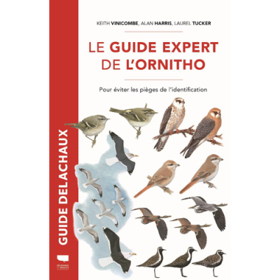 Le guide expert de l'ornitho - Nouvelle Edition