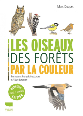 Les oiseaux des forêts par la couleur, nouvelle édition