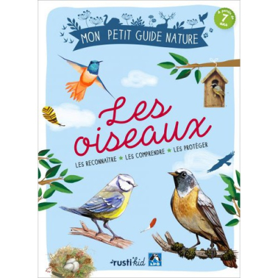 Mon petit Guide nature Les Oiseaux - Rustikids