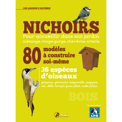 Nichoirs, 80 modèles à construire