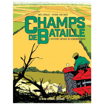 Champs de bataille, l'histoire enfouie du remembrement