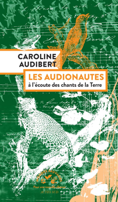 Les audionautes, à l'écoute des chants de la Terre