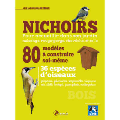 Nichoirs, 80 modèles à construire
