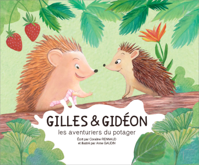 Gilles et Gidéon les aventuriers du potager