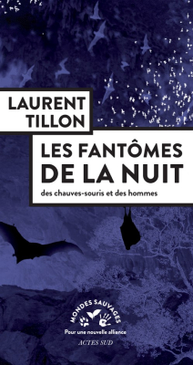Les fantômes de la nuit - Des chauves-souris et des hommes