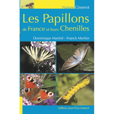 Les papillons de France et leurs chenilles