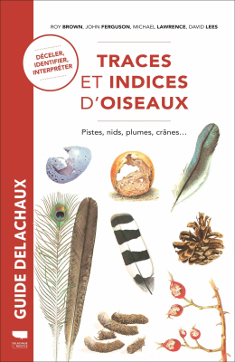 Guide Delachaux Traces et indices d'oiseaux