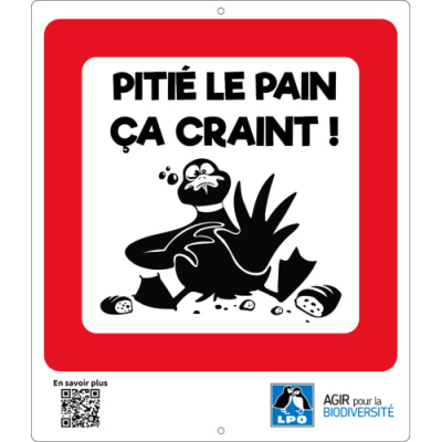 Panneau "Pitié le pain ça craint !"