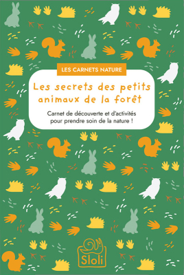 Carnet "Les secrets des petits animaux de la forêt"