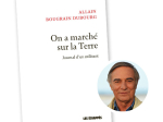 On a marché sur la Terre, journal d'un militant