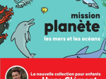 Mission Planète - Les mers et les océans