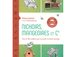 Nichoirs, mangeoires & Cie