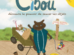 Cibou découvre le pouvoir de sauver les objets